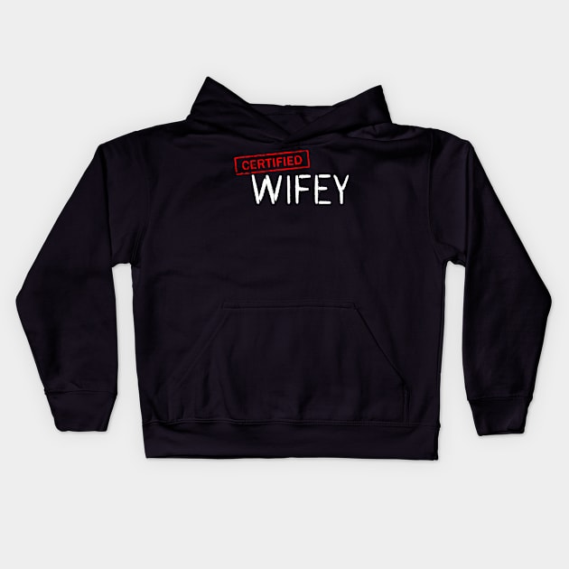 Certified Wifey Kids Hoodie by Victor Wear